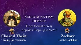 Sedevacantism Debate Does Formal Heresy Automatically Depose a Pope [upl. by Herminia92]