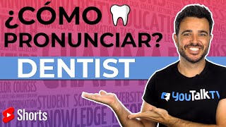 🦷¿Cómo Pronunciar DENTIST en INGLÉS truco que no olvidarás [upl. by Falzetta623]