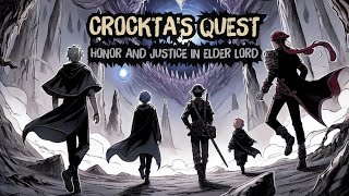 Crocktas Quest Honor and Justice in Elder Lord  Audiobook  Recap 179 Volume 2  A2 [upl. by Stauder]