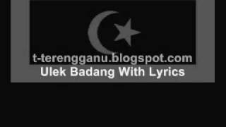 Ulek Badang With Lyrics Terengganus Folk Song [upl. by Ydorb]