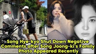 Song HYE Kyo Shut Down Negative Comments After Song Joongki’s Family Photo Appeared Recently [upl. by Comras]