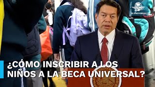 Nueva beca universal para estudiantes de nivel básico Así puedes inscribir a tus hijos [upl. by Ruelle]