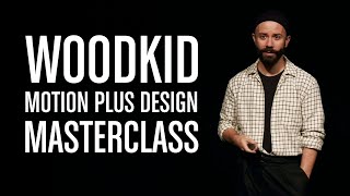 WOODKID  MASTERCLASS Motion Plus Design [upl. by Priest592]