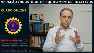 apresentação do curso Vedação Industrial de Equipamentos Rotativos  Selos Mecânicos e Gaxetas [upl. by Enorej39]