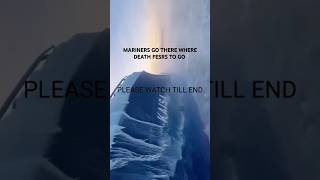 MARINERS GO THERE WHERE DEATH FESRS TO GO ocean mariners shorts ship antarctica travel [upl. by Luing]