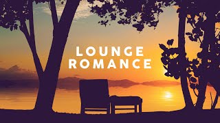 Lounge Romance  Cool Music [upl. by Minsat554]