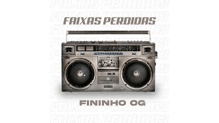 Fininho OG  Camba Feat Dirceu Faixas Perdidas [upl. by Cohberg]