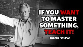 Richard Feynman If you want to master something teach it Quantum Mechanics Motivation Video [upl. by Atenek637]