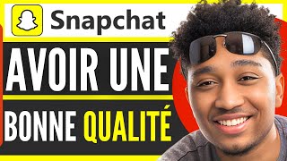 Comment Avoir Une Bonne Qualité Sur Snap 2024 [upl. by Eugatnom]