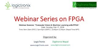 Webinar Series on FPGA Computer Vision amp Machine Learning with FPGA Feb 17 2019 [upl. by Edras288]