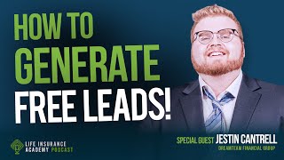 Selling Life Insurance Generating Free Leads  Jestin Cantrell’s MillionDollar Strategy Ep221 [upl. by Epillihp]