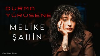 Melike Şahin  Durma Yürüsene Official Music Video [upl. by Samtsirhc501]