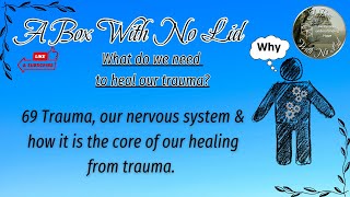 69 Trauma our nervous system amp how it is the core of our healing from trauma [upl. by Haidej]