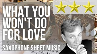 Alto Sax Sheet Music How to play What You Wont Do for Love by Bobby Caldwell [upl. by Atenek]