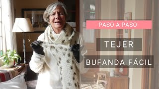 Cómo tejer una bufanda paso a paso 💁‍♀ Tejiendo Bien Fácil con Lucila [upl. by Reteid]