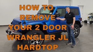 HOW TO REMOVE 2 DOOR JEEP WRANGLER JL HARD TOP REMOVAL STEP BY STEP [upl. by Kcirddet]