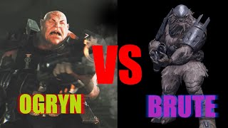 OGRYN VS BRUTE  Warhammer40K VS Halo [upl. by Anyzratak]