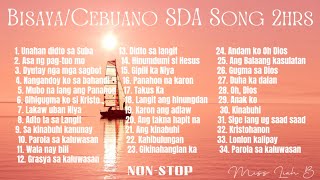 SDA SONG NONSTOP  BISAYACEBUANO  2hrs [upl. by Otrevogir898]