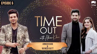 Time Out with Ahsan Khan  Episode 6  Aiman Khan amp Muneeb Butt  IAB1O  Express TV [upl. by Ron]