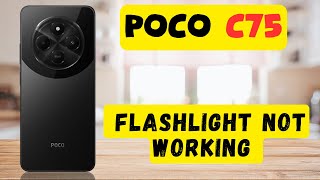 How to Fix Poco C75 Flashlight not working problem [upl. by Ellatsyrc]