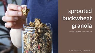 Sprouted Buckwheat Granola  Raw amp Baked Version [upl. by Elyl]