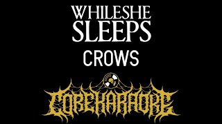 While She Sleeps  Crows Karaoke Instrumental [upl. by Jessika]