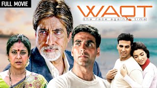 Waqt The Race Against Time Full Movie  Akshay Kumar Priyanka Chopra Amitabh Bachchan [upl. by Grayce532]