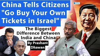 China tells Citizens in Israel to quotBuy your Own Ticketquot  Biggest Difference Between India amp China [upl. by Neelrad]