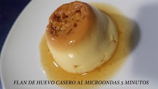 FLAN DE HUEVO CASERO AL MICROONDAS EN 5 MINUTOS [upl. by Nairb216]