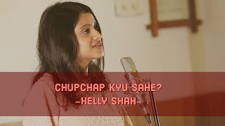 Chupchap Kyu Sahe  Helly Shah  Storytelling  Spill Poetry [upl. by Enayd]