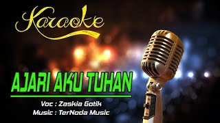 Karaoke Lagu AJARI AKU TUHAN Zaskia Gotik [upl. by Ogata]