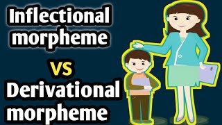 Derivational morpheme Vs inflectional morpheme  Derivational morpheme  Inflectional morpheme [upl. by Molli]