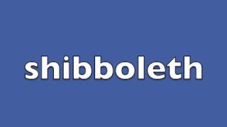 How to pronounce shibboleth [upl. by Odelia]