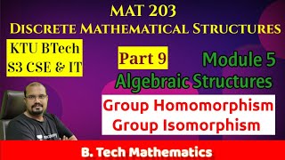 Group Homomorphism amp Isomorphism  Algebraic Structures  Module 5 Part 9 MAT 203DMS S32019 KTU [upl. by Bekki]