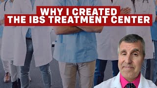 Why I Created The IBS Treatment Center [upl. by Fortunna456]