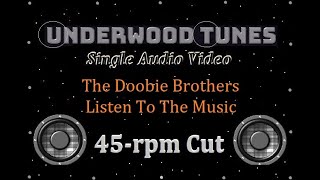 The Doobie Brothers  Listen To The Music  1972  Single Audio Video [upl. by Jarred633]