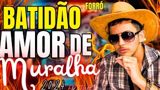 BATIDÃO AMOR DE MURALHA FORRÓ TikTok [upl. by Filbert538]