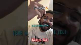 KAALI THAR  Kalam Ink new song snippet kalamink koldworld blackthar kalithar [upl. by Colpin]