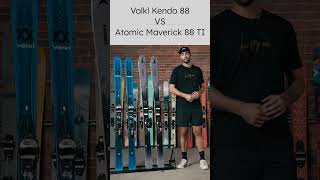 Ski Comparison Volkl Kendo 88 vs Atomic Maverick 88 Ti skireviews skiing theskimonster short [upl. by Chi]