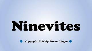 How To Pronounce Ninevites [upl. by Linkoski]