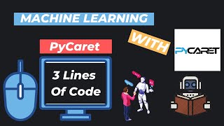 1 Machine Learning With quot3 Lines of Codequot  Machine Learning Using PyCaret AutoML Part  1 [upl. by Ribble]