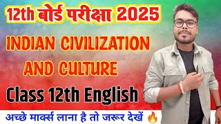 English 12th Chapter 1 Summary Bihar Board  Indian Civilization And Culture Line by Line Explana [upl. by Ennaul877]