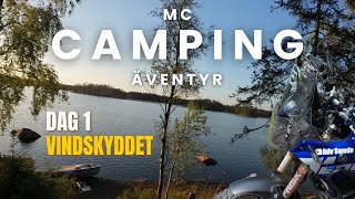 MC Camping amp Äventyr  Vindskyddet  Dag 1 [upl. by Buchalter]