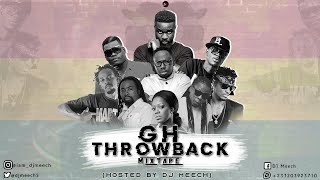 Dj Meech  Ghana Throwback Mix Hiplife ObrafourMzbelSarkodieEdemScizoPraye4x4Tinny [upl. by Gifford768]