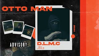 otto man  DLMC JBiLo [upl. by Snoddy702]