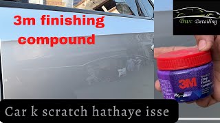 How to remove scratches from a car using 3m 1st step finishing compound [upl. by Amluz]