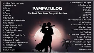 PAMPATULOG DUET LOVE SONGS 2024  Sleeping Duet Love Songs Collection [upl. by Khorma]