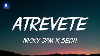 Nicky Jam Sech  Atrévete LetraLyrics [upl. by Ariet]