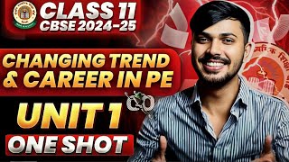 Changing Trends amp Careers in PE Detailed Oneshot Unit 1 Physical Education Class 11 CBSE 202425 🔥 [upl. by Kcirdaed]