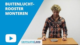 Hoe monteer ik een BUITENLUCHT VENTILATIEROOSTER  Ventilatielandnl [upl. by Maegan]